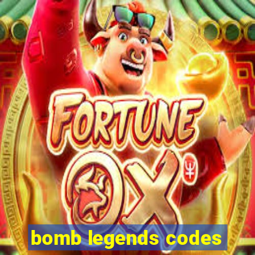 bomb legends codes